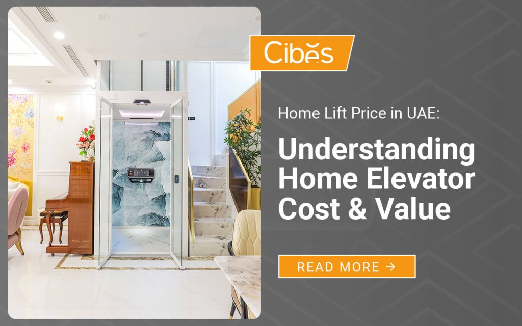 Banner with a Cibes home lift with glass doors beside a marble staircase in a UAE villa, text reads Home Lift Price in UAE and Understanding Home Elevator Cost and Value
