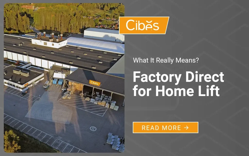 Aerial view of the Cibes factory in Sweden with a banner that reads Factory Direct Home Lift and a Read More button.